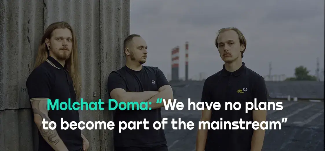 Molchat doma — where are they from? From Belarus!